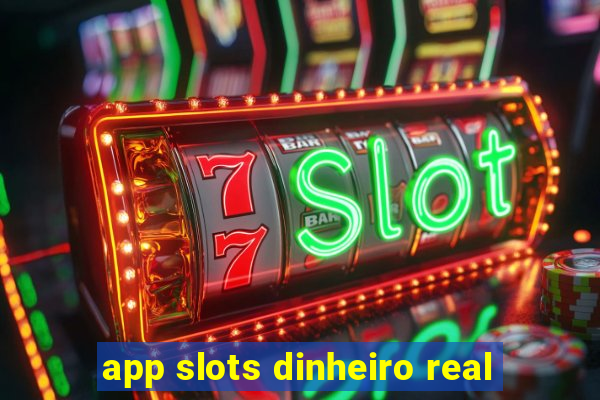 app slots dinheiro real